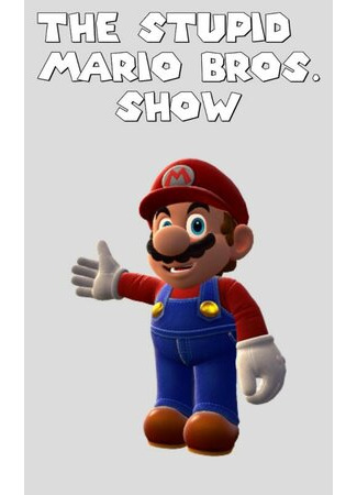 The Stupid Mario Bros. Show