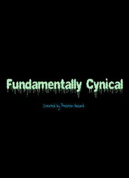 Fundamentally Cynical