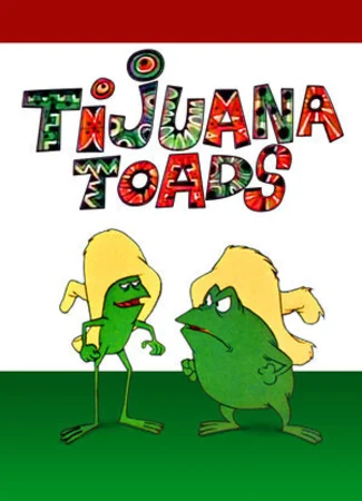 Tijuana Toads