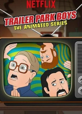 Trailer Park Boys: The Animated Series