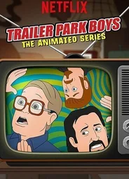 Trailer Park Boys: The Animated Series