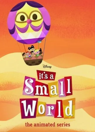 It's a Small World: The Animated Series