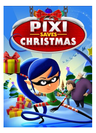 Pixi Saves Christmas (2018)