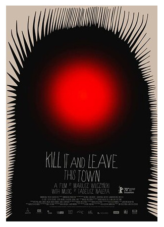 Убей это и покинь город (2020)