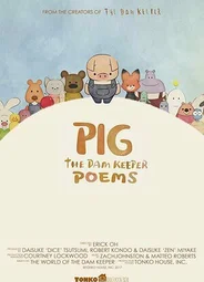 Pig: The Dam Keeper Poems (2017)