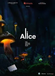 Alice, the Virtual Reality Play (2017)
