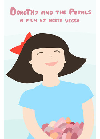 Dorothy and the petals (2017)