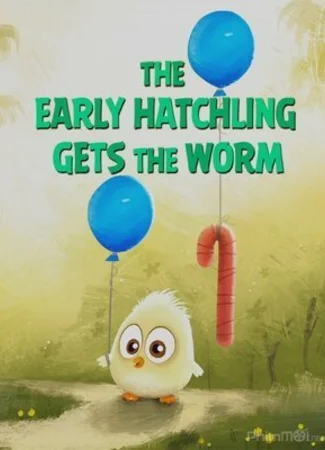 The Early Hatchling Gets the Worm (2016)
