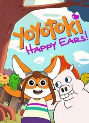 Yoyotoki: Happy Ears (ТВ, 2015)