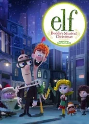 Elf: Buddy's Musical Christmas (ТВ, 2014)