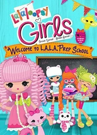 Lalaloopsy Girls: Welcome to L.A.L.A. Prep School (ТВ, 2014)
