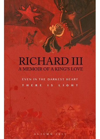 Richard III: A Memoir of a King's Love (2013)
