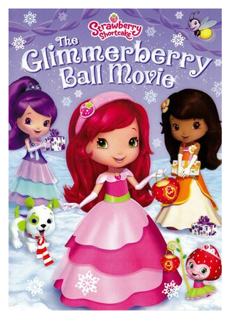 Strawberry Shortcake: The Glimmerberry Ball Movie (2010)