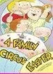 A Family Circus Easter (ТВ, 1982)