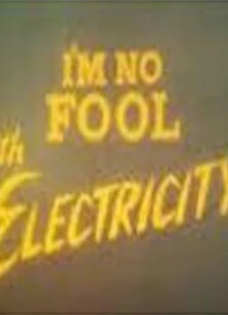 I'm No Fool with Electricity (1973)