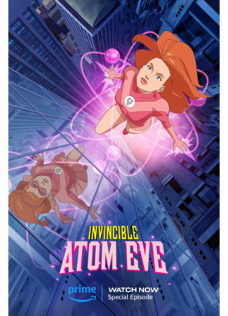 Неуязвимый: Атомная Ева