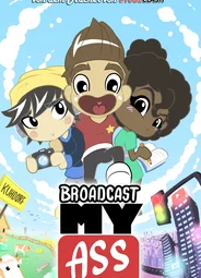 #BroadcastMyAss