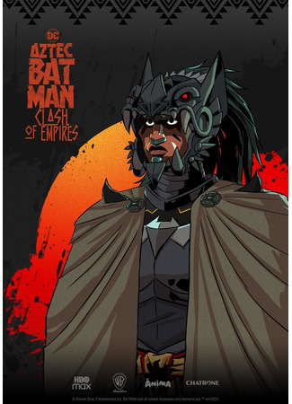 Ацтекский Бэтмен: Столкновение империй
