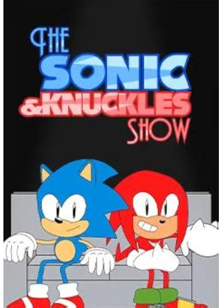 The Sonic & Knuckles Show