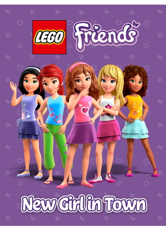 Lego Friends: New Girl in Town (ТВ, 2012)