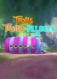 Trolls: Trolla-Palooza Tour (2017)