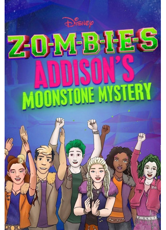 ZOMBIES: Addison's Moonstone Mystery