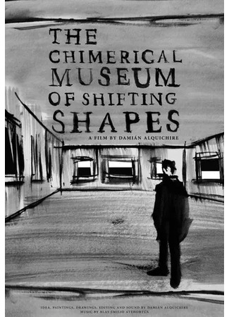The Chimerical Museum of Shifting Shapes (2017)