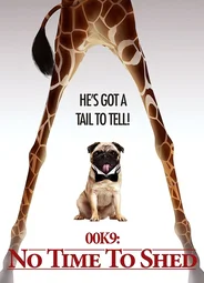 00K9: No Time to Shed (2021)