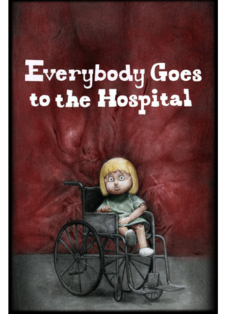 Everybody Goes to the Hospital (2021)