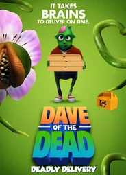 Dave of the Dead: Deadly Delivery (2021)