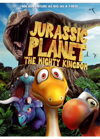 Jurassic Planet: The Mighty Kingdom (2021)