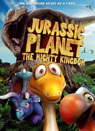 Jurassic Planet: The Mighty Kingdom (2021)