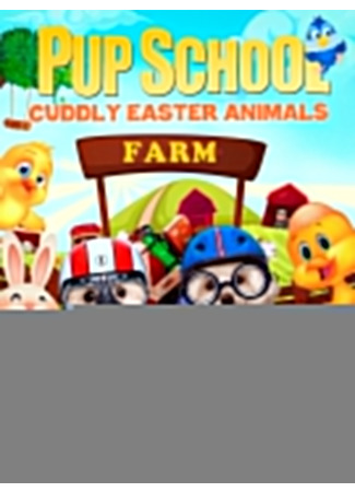 Pup School: Cuddly Easter Animals (2021)