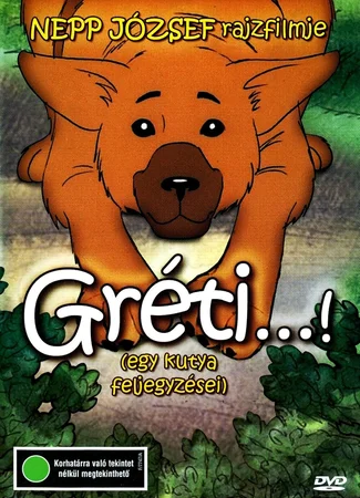 Gréti...! (Egy kutya feljegyzései) (ТВ, 1986)