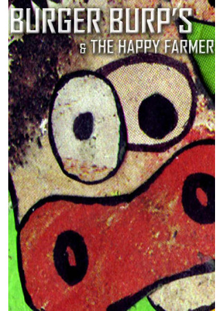 Burger Burp's & the Happy Farmer (2001)