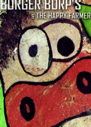 Burger Burp's & the Happy Farmer (2001)