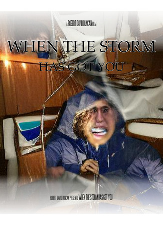 When the Storm has Got You (2023)