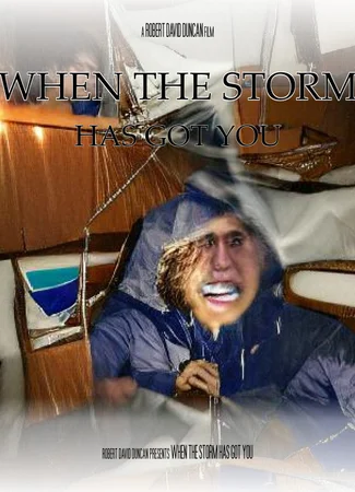 When the Storm has Got You (2023)