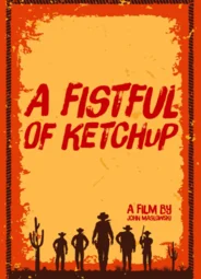 A Fistful of Ketchup (2021)