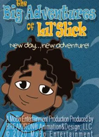 The Big Adventures of Lil' Slick (2021)