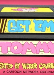 Get em Tommy