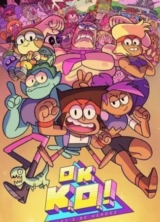 OK K.O.! Let's Be Heroes: Rad (ТВ, 2016)