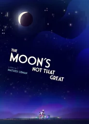 The Moon's Not That Great (2021)