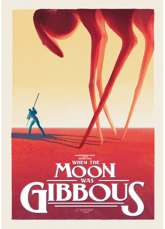 When the Moon was Gibbous (2021)
