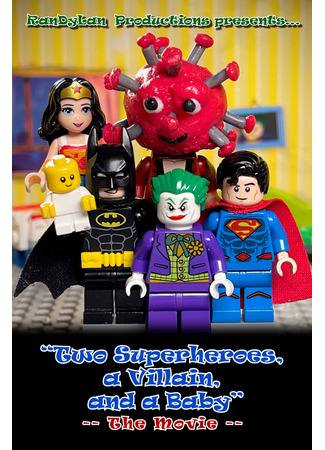 Two Superheroes, a Villain, and a Baby - The Movie (2021)