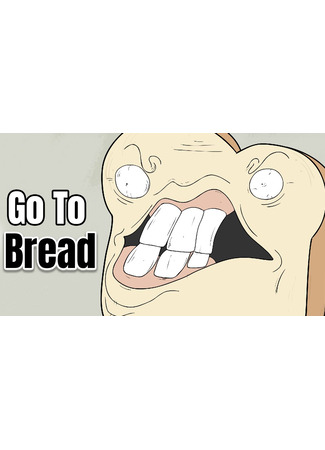 Go to Bread (2020)